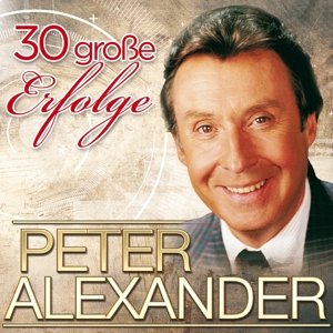 Cover for Peter Alexander · 30 Grosse Erfolge (CD) (2016)