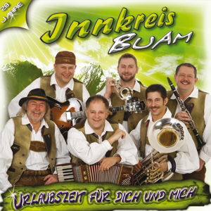 Cover for Innkreis Buam · Urlaubszeit Fur Dich Und Mich (CD) (2014)