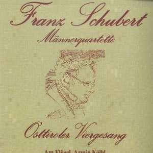 Franz Schubert - Männerquartette - Osttiroler Viergesang - Musique - TYROLIS - 9003549807872 - 31 décembre 1994