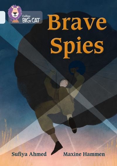 Cover for Sufiya Ahmed · Brave Spies: Band 17/Diamond - Collins Big Cat (Paperback Book) (2022)