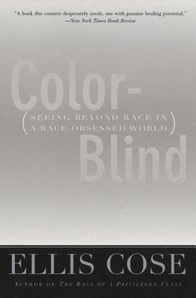 Cover for Ellis Cose · Color-blind: Seeing Beyond Race in a Race-obsessed World (Pocketbok) (1998)