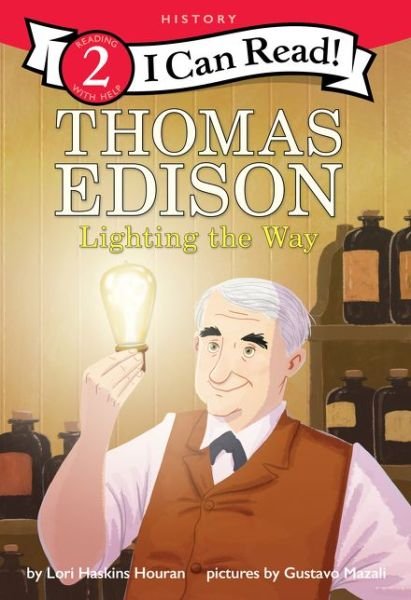 Cover for Lori Haskins Houran · Thomas Edison: Lighting the Way - I Can Read Level 2 (Paperback Book) (2019)