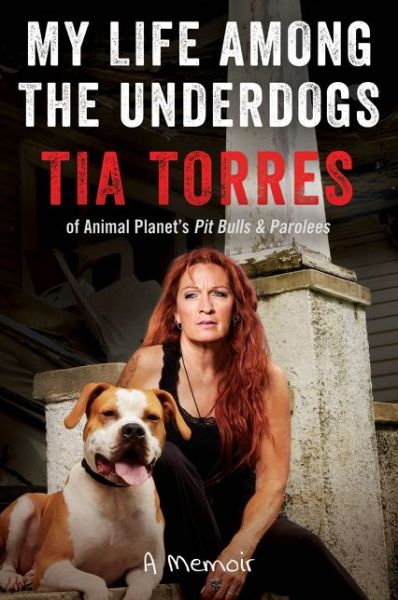 Cover for Tia Torres · My Life Among the Underdogs: A Memoir (Paperback Book) (2020)