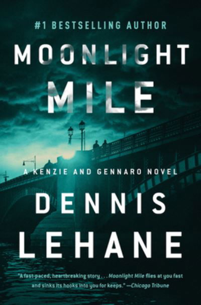 Cover for Dennis Lehane · Moonlight Mile: A Kenzie and Gennaro Novel - Patrick Kenzie and Angela Gennaro Series (Pocketbok) (2021)