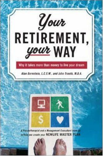 Cover for Alan Bernstein · Your Retirement, Your Way (Paperback Book) [Ed edition] (2006)