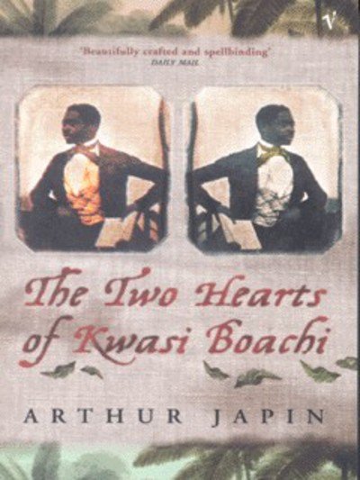 The Two Hearts Of Kwasi Boachi - Arthur Japin - Bøger - Vintage Publishing - 9780099287872 - 2. august 2001