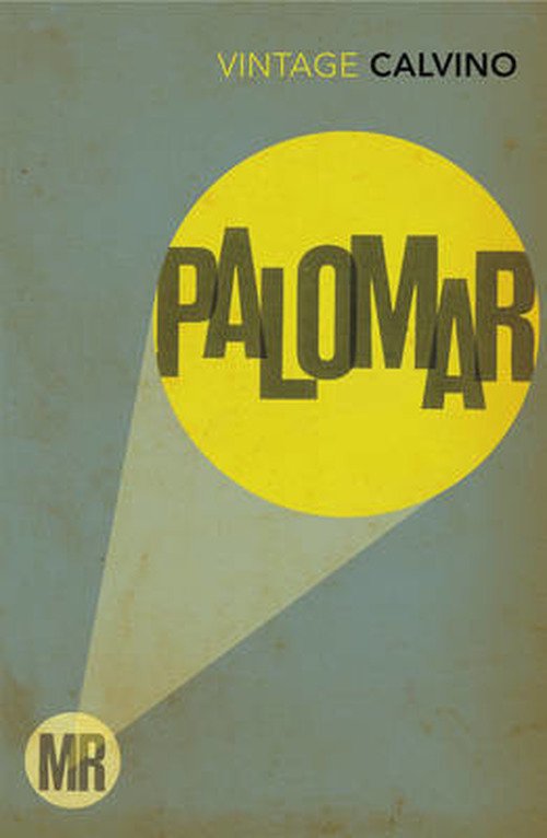 Mr Palomar - Italo Calvino - Libros - Vintage Publishing - 9780099430872 - 11 de julio de 1994