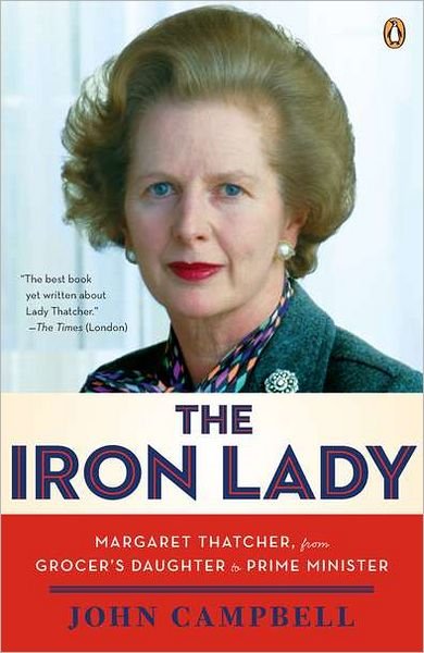 Cover for John Campbell · The Iron Lady: Margaret Thatcher, from Grocer's Daughter to Prime Minister (Paperback Book) [Abridged edition] (2011)