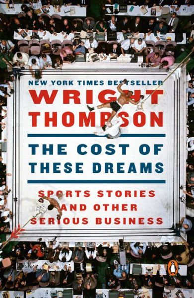 Cover for Wright Thompson · The Cost of These Dreams: Sports Stories and Other Serious Business (Bok) (2019)