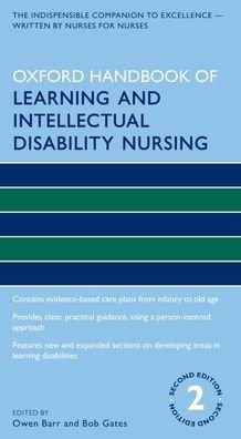 Oxford Handbook of Learning and Intellectual Disability Nursing - Oxford Handbooks in Nursing - Owen Barr - Bøger - Oxford University Press - 9780198782872 - 30. november 2018