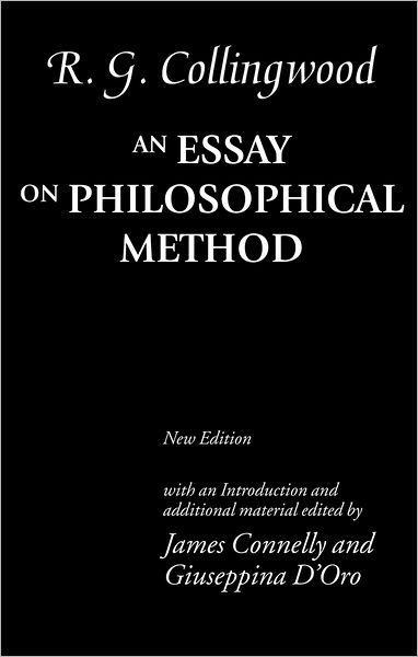 Cover for Collingwood, R. G. ((1889-1943) formerly Waynflete Professor of Metaphysical Philosophy, University of Oxford) · An Essay on Philosophical Method (Hardcover Book) (2005)