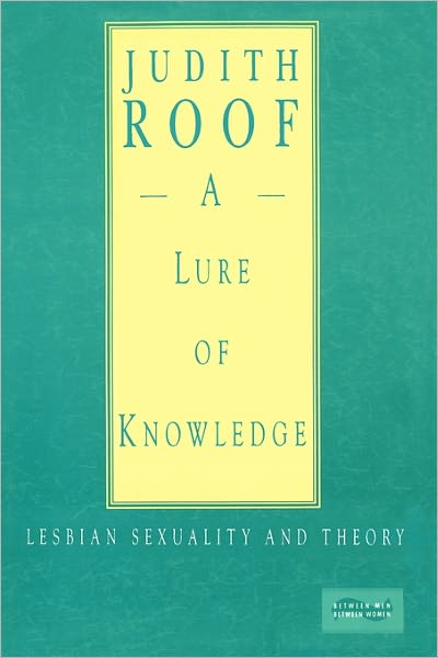 Cover for Judith Roof · A Lure of Knowledge: Lesbian Sexuality and Theory (Paperback Bog) (1993)