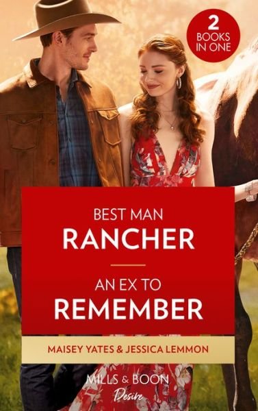 Best Man Rancher / An Ex To Remember: Best Man Rancher (the Carsons of Lone Rock) / an Ex to Remember (Texas Cattleman's Club: Ranchers and Rivals) - Maisey Yates - Books - HarperCollins Publishers - 9780263303872 - September 1, 2022