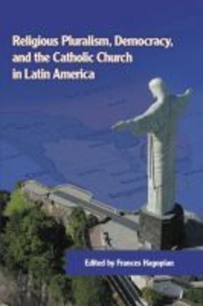 Cover for Religious Pluralism, Democracy, and the Catholic Church in Latin America - Kellogg Institute Series on Democracy and Development (Paperback Book) (2009)