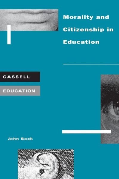 Cover for John Beck · Morality and Citizenship in Education (Paperback Bog) (1998)