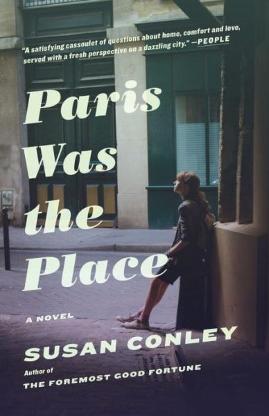 Cover for Susan Conley · Paris Was the Place (Paperback Book) (2014)