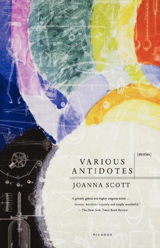 Cover for Joanna Scott · Various Antidotes: a Collection of Short Fiction (Paperback Book) [First edition] (2005)