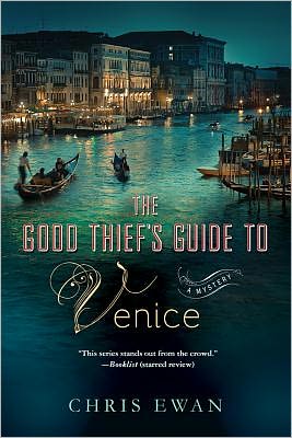 Cover for Chris Ewan · The Good Thief's Guide to Venice: a Mystery (Good Thief's Guides) (Paperback Book) [Reprint edition] (2012)