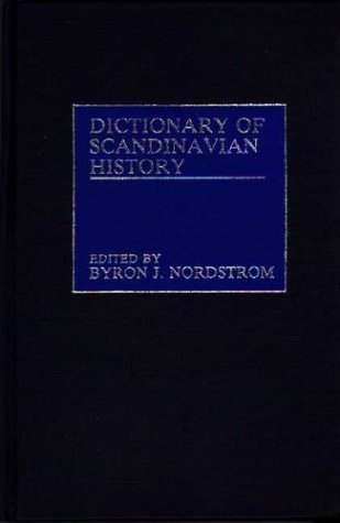 Cover for Byron J. Nordstrom · Dictionary of Scandinavian History (Hardcover Book) [1st edition] (1986)