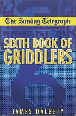 Cover for Telegraph Group Limited · The Sunday Telegraph Sixth Book of Griddlers (Paperback Book) (2004)