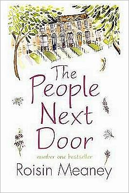 The People Next Door: A joyful, unputdownable read from this bestselling author - Roisin Meaney - Książki - Hachette Books Ireland - 9780340932872 - 13 marca 2008