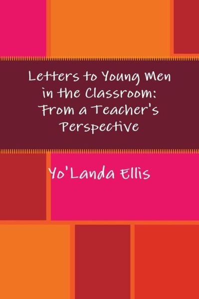 Cover for YoLanda Ellis · Letters to Young Men in the Classroom (Paperback Book) (2019)