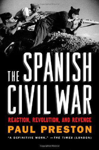 Cover for Paul Preston · The Spanish Civil War: Reaction, Revolution, and Revenge (Paperback Bog) [Revised And Expanded, Revised and Expanded edition] (2007)