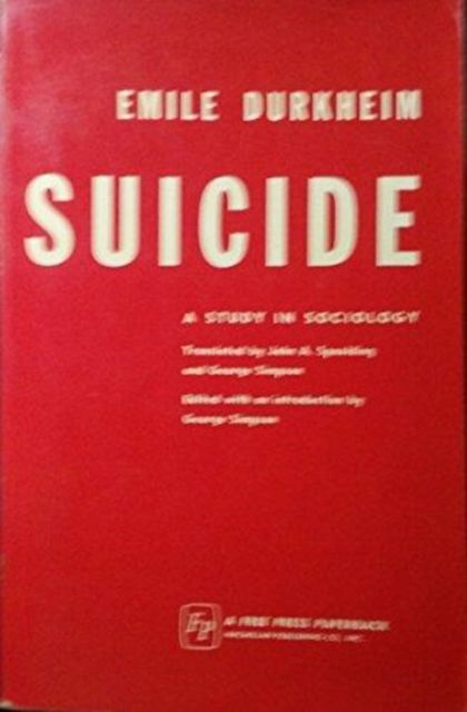 Cover for Emile Durkheim · Suicide: A Study in Sociology - International Library of Sociology (Taschenbuch) (1970)