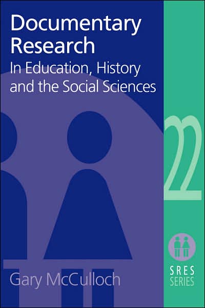 Cover for Mcculloch, Gary (Institute of Education, University of London, UK) · Documentary Research: In Education, History and the Social Sciences (Paperback Book) (2004)