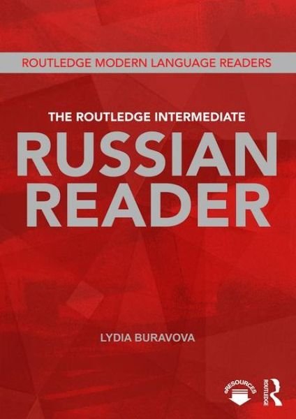 Cover for Lydia Buravova · The Routledge Intermediate Russian Reader - Routledge Modern Language Readers (Pocketbok) (2015)