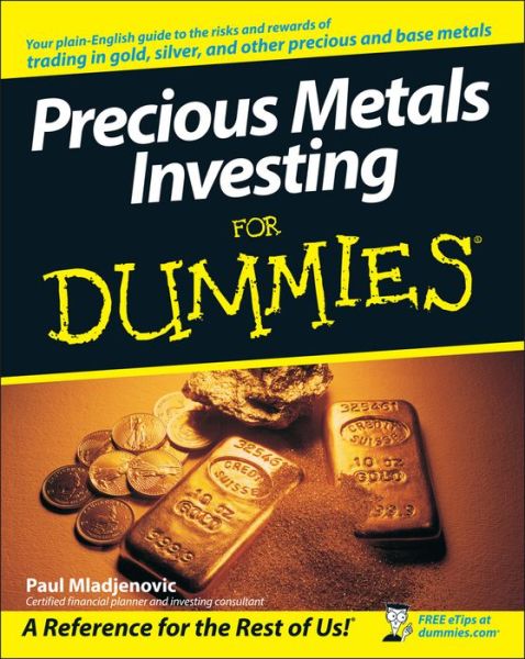 Cover for Paul Mladjenovic · Precious Metals Investing For Dummies (Taschenbuch) (2008)