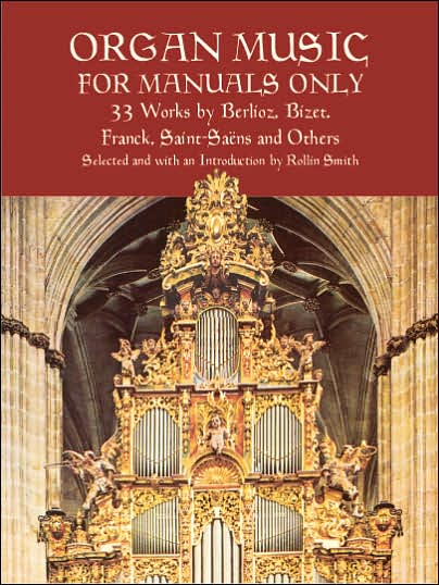 Cover for Classical Piano Sheet Music · Organ Music for Manuals Only: 33 Works by Berlioz, Bizet, Franck and Others (Book) (2001)