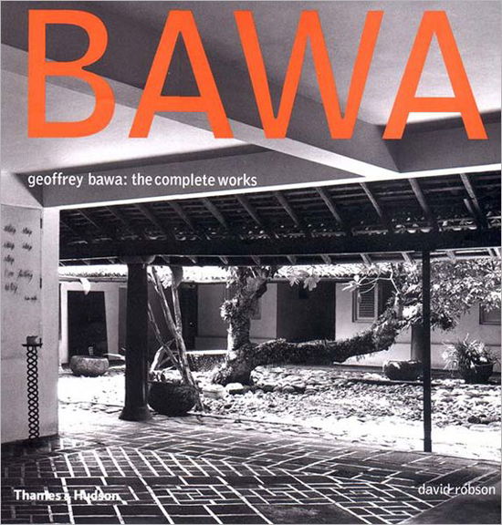 Geoffrey Bawa: The Complete Works - David Robson - Books - Thames & Hudson Ltd - 9780500341872 - November 25, 2002