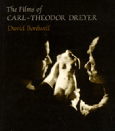 Cover for David Bordwell · The films of Carl-Theodor Dreyer (Book) (1981)