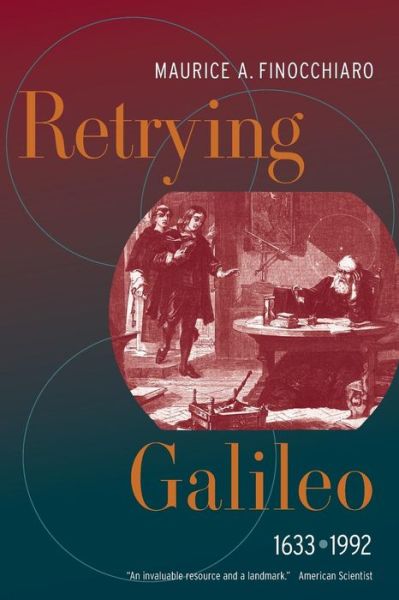 Cover for Maurice A. Finocchiaro · Retrying Galileo, 1633–1992 (Paperback Book) (2007)