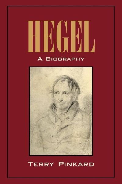 Cover for Pinkard, Terry (Georgetown University, Washington DC) · Hegel: A Biography (Paperback Book) (2001)