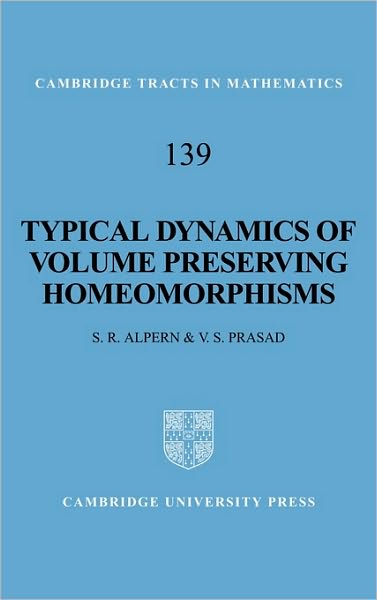 Cover for Alpern, Steve (London School of Economics and Political Science) · Typical Dynamics of Volume Preserving Homeomorphisms - Cambridge Tracts in Mathematics (Hardcover Book) (2001)