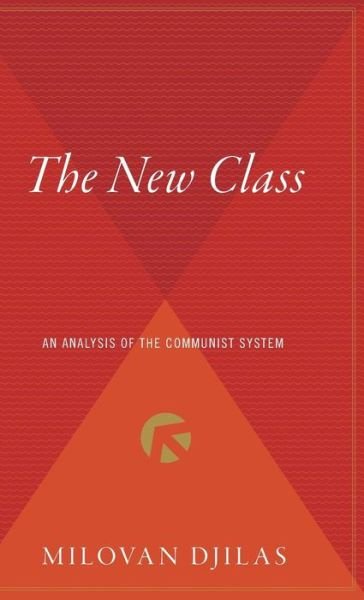 Cover for Milovan Djilas · The New Class: an Analysis of the Communist System (Hardcover Book) (1982)
