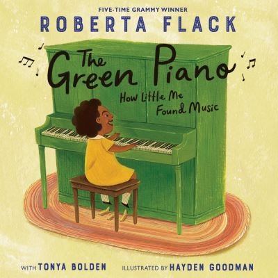 Cover for Roberta Flack · The Green Piano: How Little Me Found Music (Gebundenes Buch) (2023)