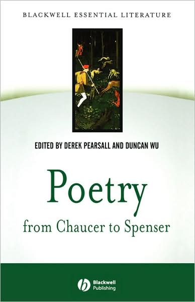 Cover for D Pearsall · Poetry from Chaucer to Spenser: based on &quot;Chaucer to Spenser: An Anthology of Writings in English 1375 - 1575&quot; - Blackwell Essential Literature (Pocketbok) (2002)