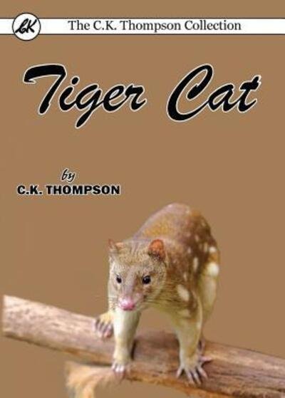 Cover for C K Thompson · Tiger Cat (Paperback Book) (2017)