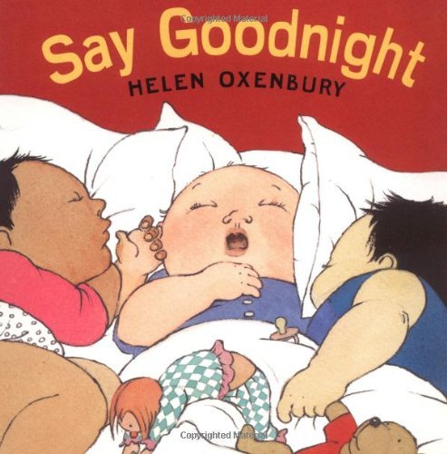 Cover for Helen Oxenbury · Say Goodnight (Oxenbury Board Books) (Kartonbuch) (1999)