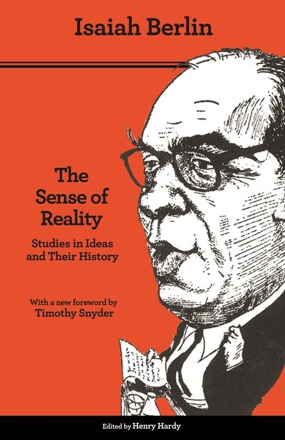 The Sense of Reality: Studies in Ideas and Their History - Isaiah Berlin - Books - Princeton University Press - 9780691182872 - February 5, 2019