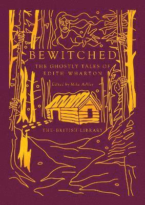 Cover for Edith Wharton · Bewitched: The Ghostly Tales of Edith Wharton - British Library Gilded Nightmares (Hardcover Book) (2025)