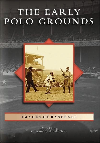 Cover for Chris Epting · Early Polo Grounds, The, Ny (Iob) (Images of Baseball) (Paperback Book) (2009)