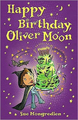 Cover for Sue Mongredien · Happy Birthday, Oliver Moon - Oliver Moon (Paperback Book) (2008)