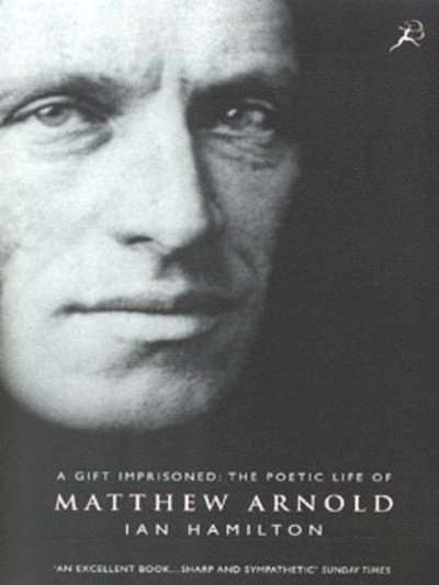 Cover for Ian Hamilton · A Gift Imprisoned: The Poetic Life of Matthew Arnold (Paperback Book) [New edition] (1999)