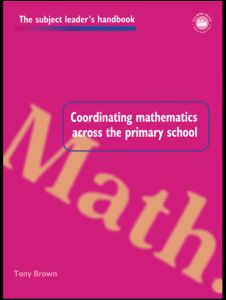 Cover for Tony Brown · Coordinating Mathematics Across the Primary School - Subject Leaders' Handbooks (Pocketbok) (1998)