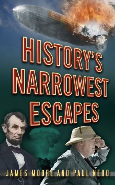 Cover for James Moore · History's Narrowest Escapes (Paperback Book) (2013)