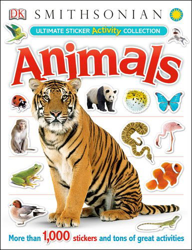 Ultimate Sticker Activity Collection: Animals (Ultimate Sticker Collections) - Dk Publishing - Kirjat - DK CHILDREN - 9780756692872 - maanantai 18. kesäkuuta 2012